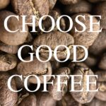【コーヒー】美味しいコーヒーに出会う、良質な豆選びの基本