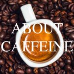 【コーヒーの成分】苦味や酸味、カフェインの効能とは!?